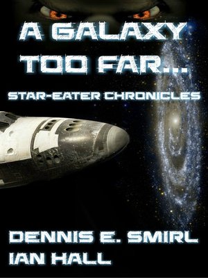 cover image of The Star-Eater Chronicles 1. a Galaxy Too Far